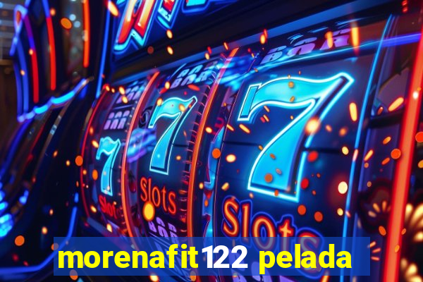 morenafit122 pelada