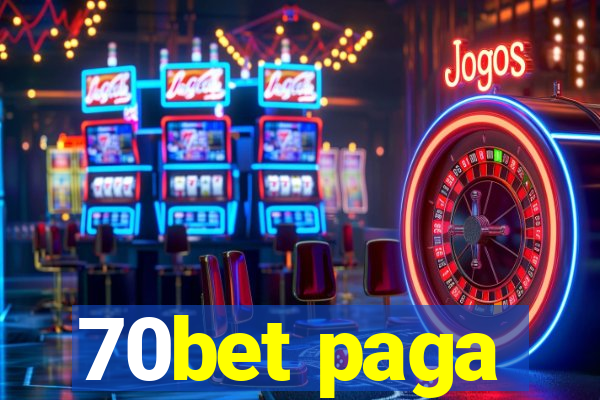 70bet paga