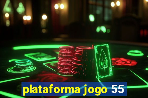 plataforma jogo 55