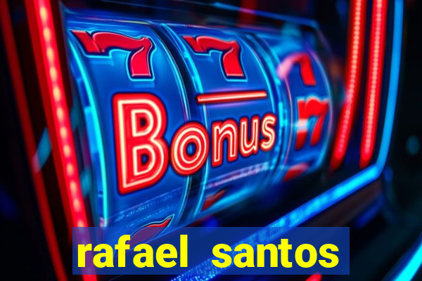 rafael santos uniduni t