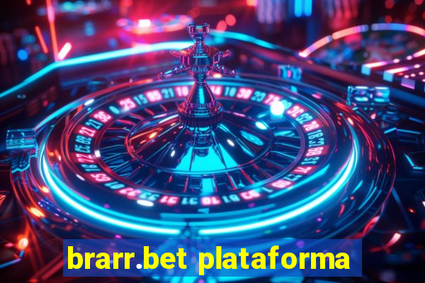 brarr.bet plataforma