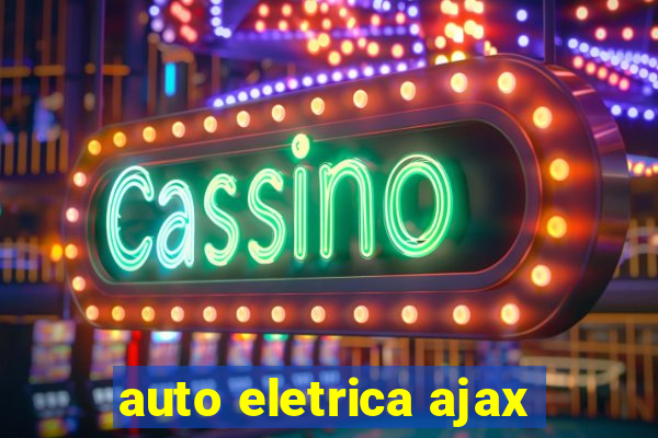 auto eletrica ajax