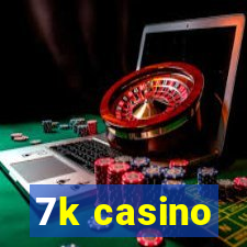 7k casino