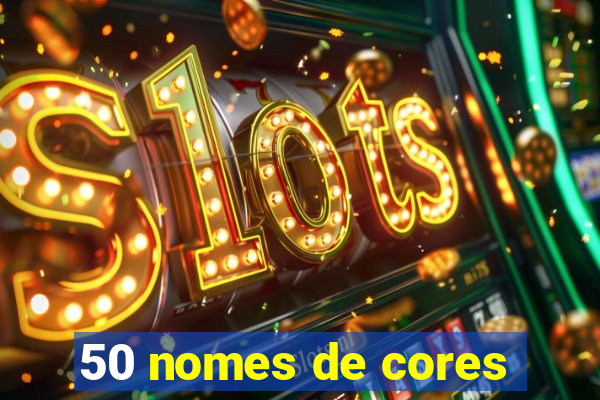 50 nomes de cores