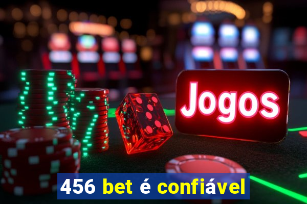 456 bet é confiável