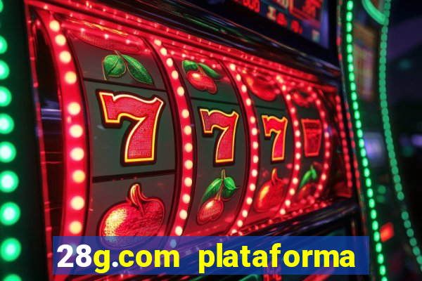 28g.com plataforma de jogos