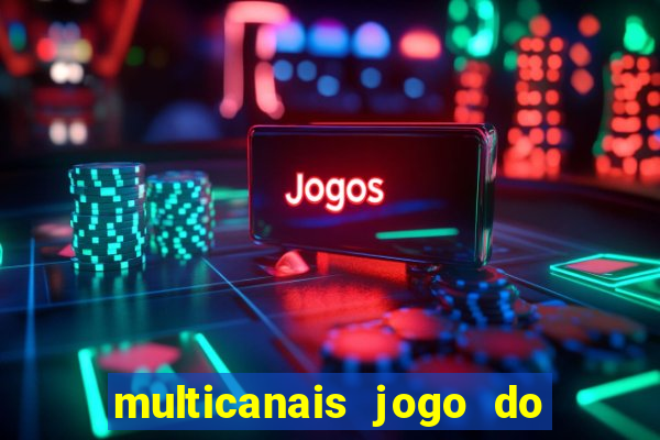 multicanais jogo do flamengo ao vivo