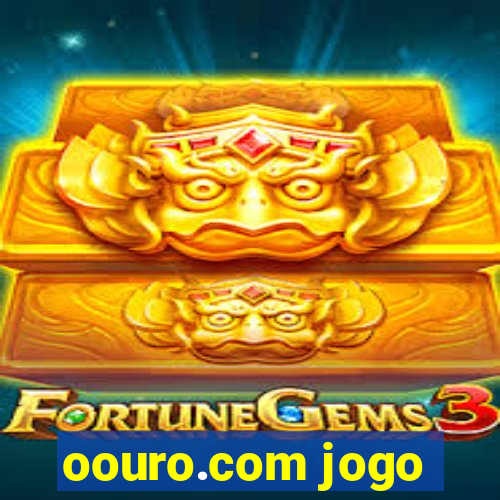 oouro.com jogo