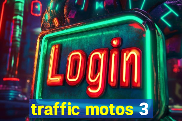 traffic motos 3