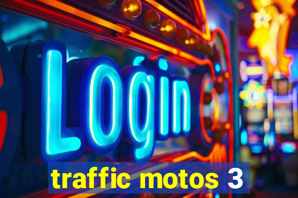 traffic motos 3