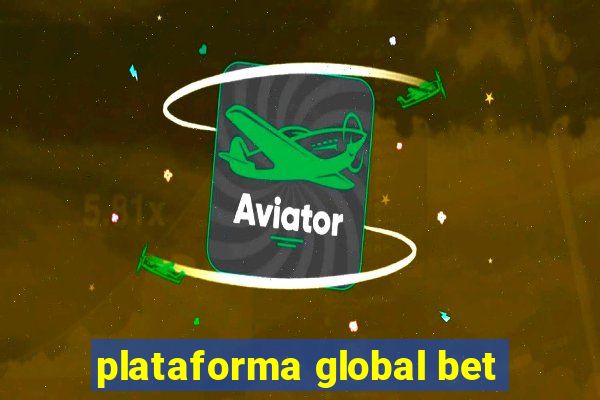 plataforma global bet