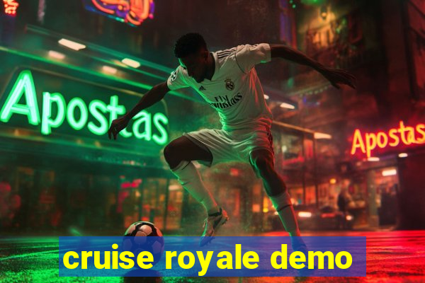 cruise royale demo