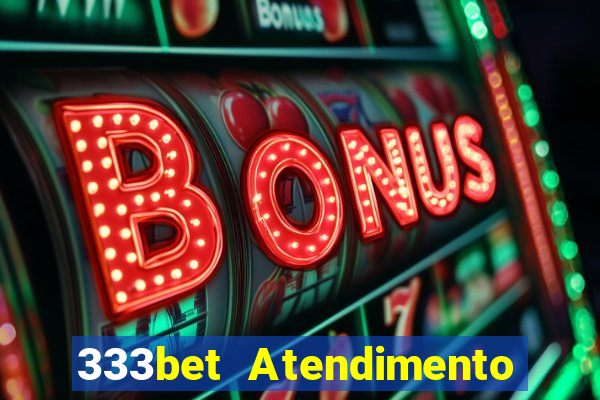 333bet Atendimento ao Cliente