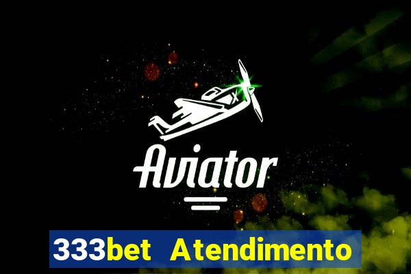 333bet Atendimento ao Cliente