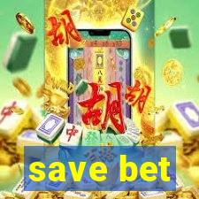 save bet