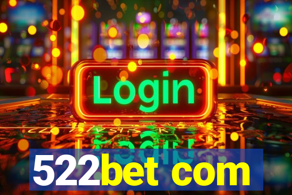 522bet com