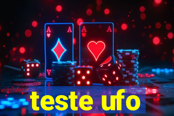 teste ufo