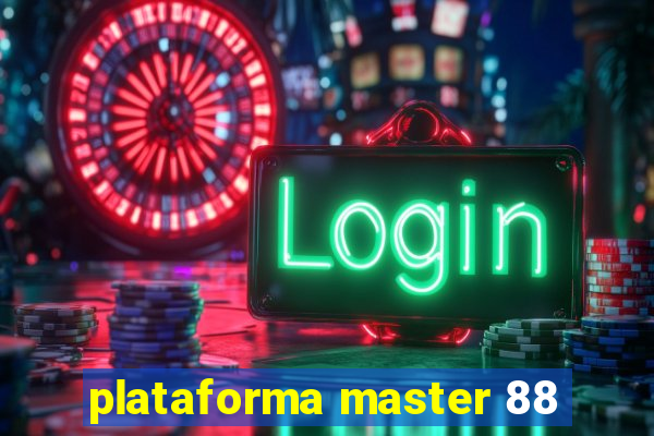 plataforma master 88