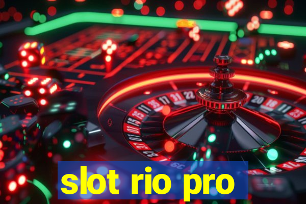 slot rio pro