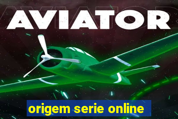 origem serie online