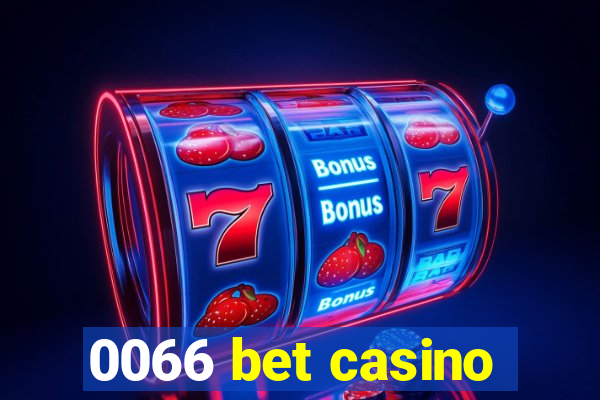 0066 bet casino