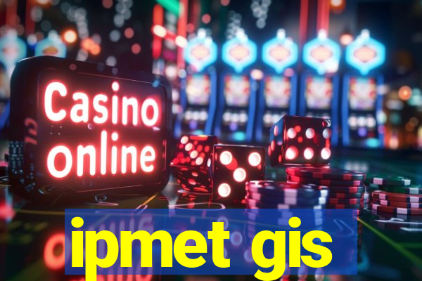 ipmet gis