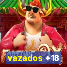 vazados +18