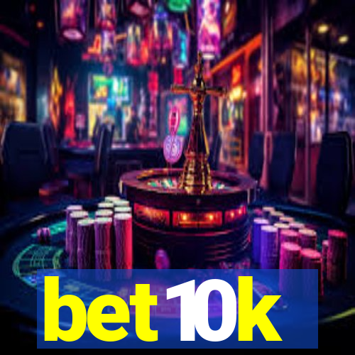 bet10k