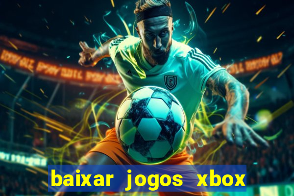 baixar jogos xbox 360 usando utorrent