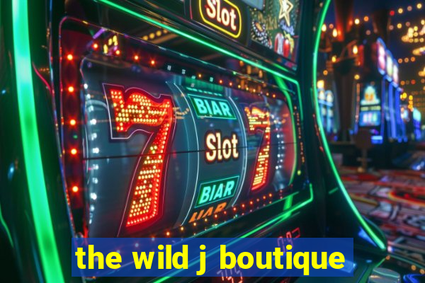 the wild j boutique