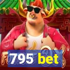 795 bet