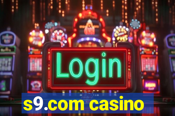 s9.com casino