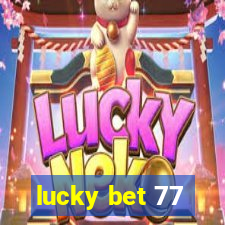 lucky bet 77