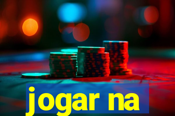 jogar na