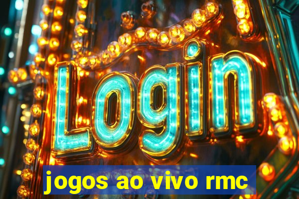 jogos ao vivo rmc