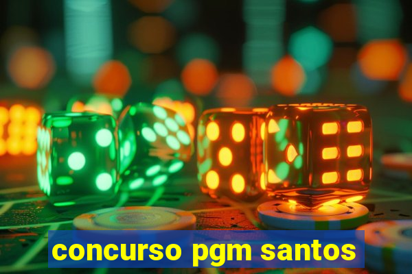 concurso pgm santos