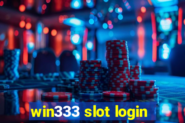 win333 slot login