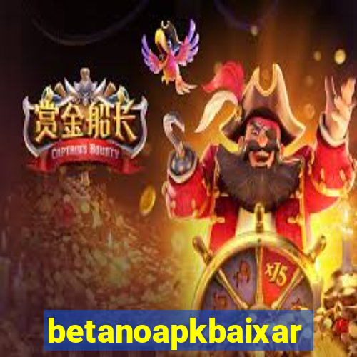 betanoapkbaixar