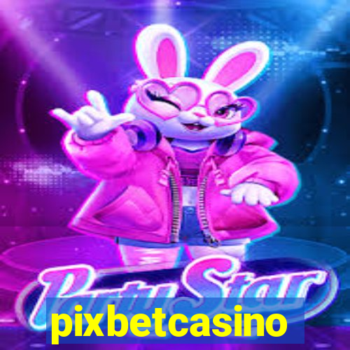 pixbetcasino