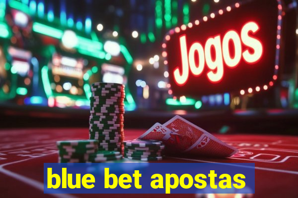 blue bet apostas