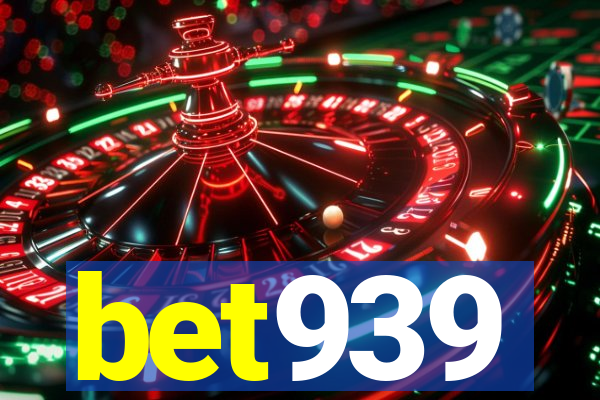 bet939