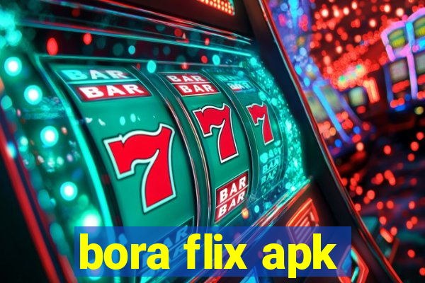 bora flix apk