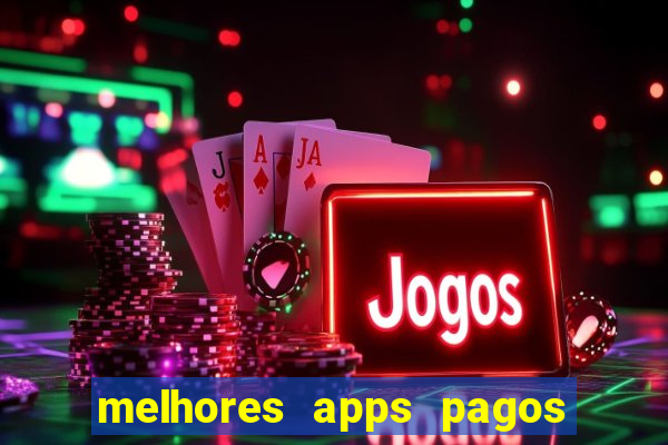 melhores apps pagos play store