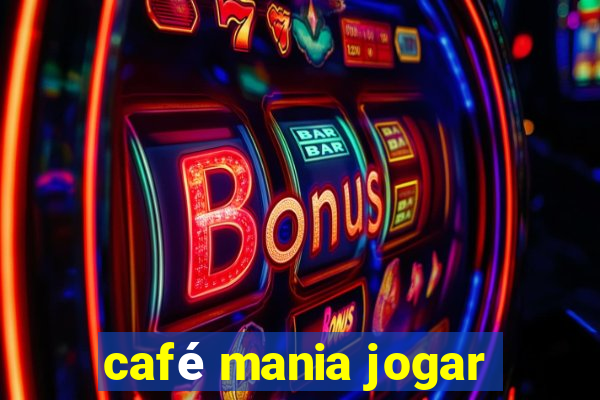 café mania jogar