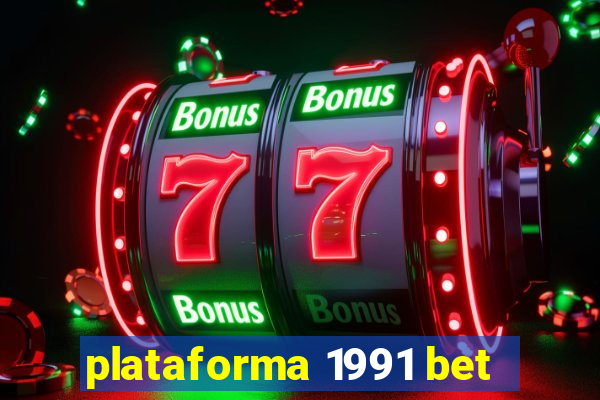 plataforma 1991 bet