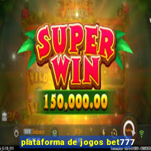 plataforma de jogos bet777