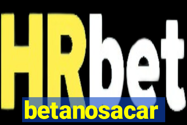 betanosacar