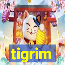 tigrim