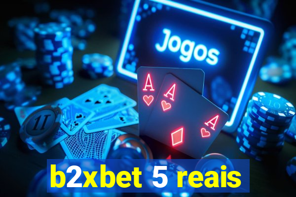 b2xbet 5 reais