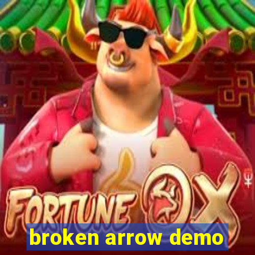 broken arrow demo